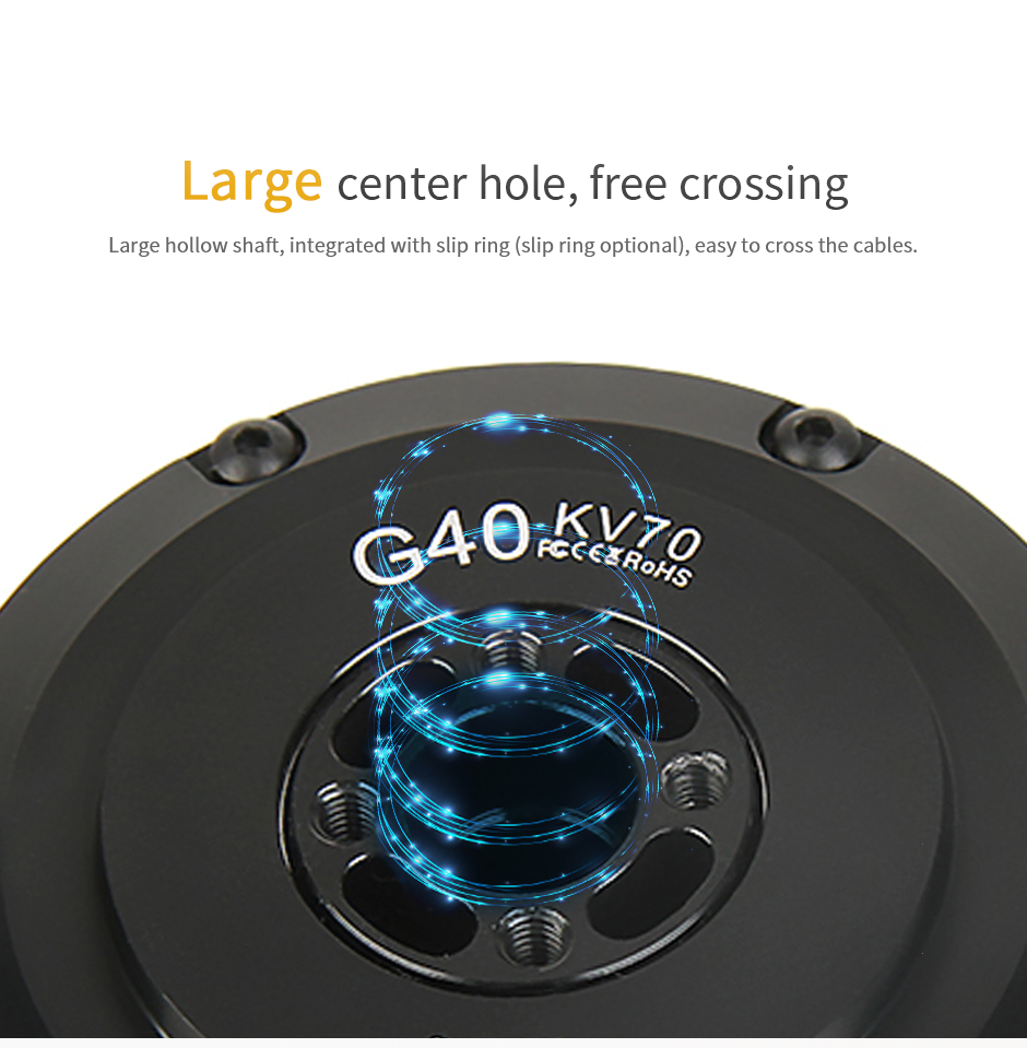 G40 gimbal motor,large center hole , free crossing